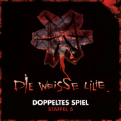 Die Weisse Lilie - Staffel 5 (Hörspiel)